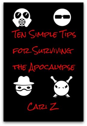 Ten Simple Tips for Surviving the Apocalypse