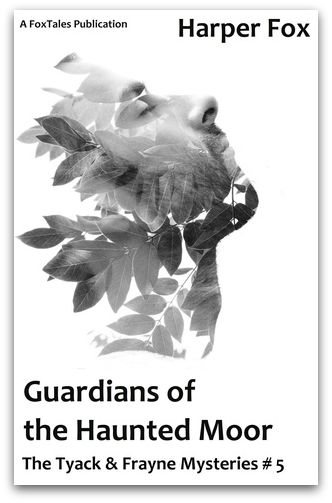 Guardians Of The Haunted Moor (Tyack & Frayne #5)