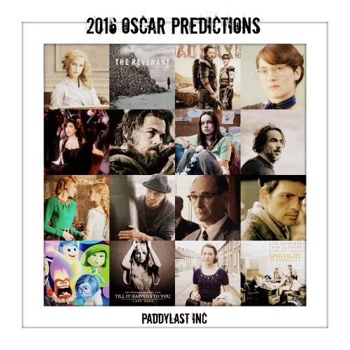 Oscar Predictions 2016 paddylastinc